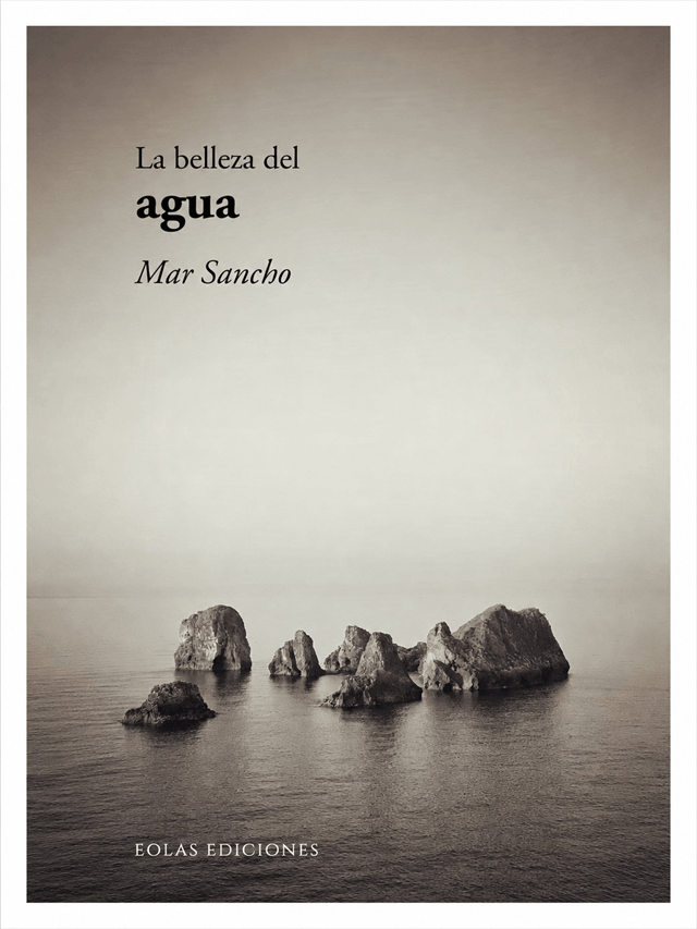 Portada libro 'La belleza del agua', de Mar Sancho, publicado por EOLAS Ediciones (imagen EOLAS Ediciones)